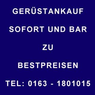 Wir zahlen Höchstpreise für Ihr Gerüst- GERÜSTANKAUF - SOFORT UND BAR