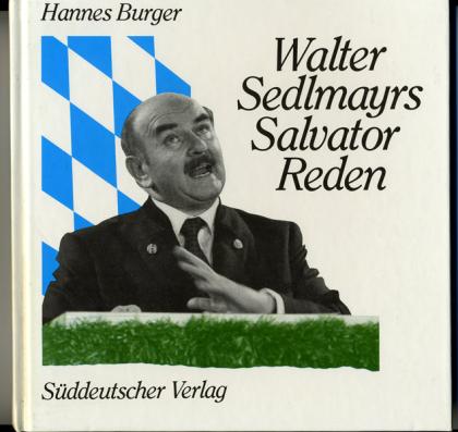 Hannes Burger - Walter Sedlmayrs Salvator Reden