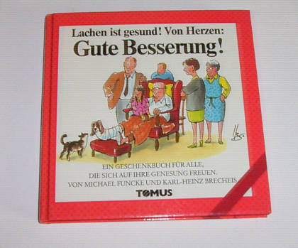 Lachen ist gesund - Von Herzen Gute Besserung